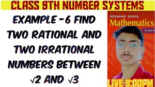 EXAMPLE 6 Find two rational and two irrational numbers between sqrt2 and sqrt3 [upl. by Yssak]