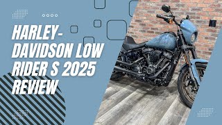 HarleyDavidson Low Rider S 2025 Review [upl. by Akenahs]