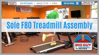 Sole F80 Treadmill Assembly by BigGuyTreadmillReviewcom [upl. by Cherianne796]