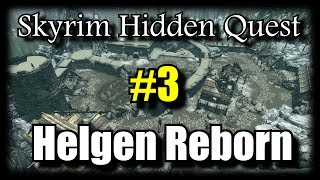 Skyrim Hidden Quest Helgen Reborn  Part 3 [upl. by Laurentium]