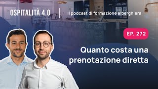 Ep272  Quanto COSTA una PRENOTAZIONE DIRETTA  Ospitalità 40 [upl. by Miarzim837]