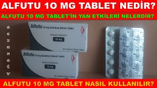 Alfutu 10 Mg Tablet Nedir Alfutu Tabletin Yan Etkileri Nedir Alfutu Tablet Nasıl Kullanılır [upl. by Kokoruda]