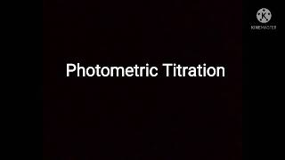 Photometric Titration [upl. by Cornela931]