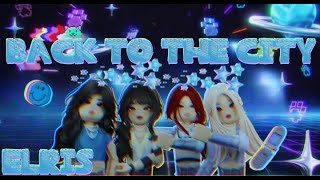 4K ELRIS 엘리스 Back to the City Special MV 1 Year with ELRIS  KUV ROBLOX [upl. by Lledra]