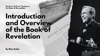 Session 1 of 12 Intro and Overview of the Book of Revelation [upl. by Aneleiram]