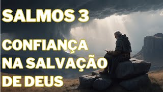 SALMOS 3  CONFIANÇA NA SALVAÇÃO DE DEUS [upl. by Roselia]