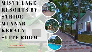 Misty Lake Resorts by Stride  Munnar  Kerala  Suite Room [upl. by Selina966]