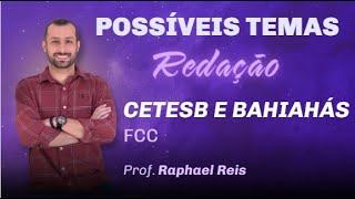 Possíveis temas de redação para a CETESB é BAHIAGÁS  Banca FCC  Mago da Redação [upl. by Jud977]