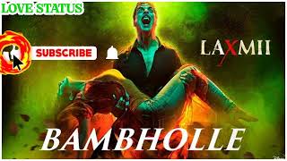 Laxmii  BomBholle ll Akshy Kumar l Viruss l Ullumanati video gana LoveStatus63927 bhole [upl. by Utley]