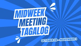 JW TAGALOG MIDWEEK MEETING 2024  OCTOBER 28  NOVEMBER 3 [upl. by Lapotin105]