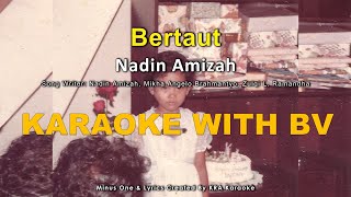 Nadin Amizah  Bertaut  Karaoke With Backing Vocal   Instrumental High Quality [upl. by Dahlia]