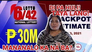 RUDY BALDWIN LOTTO COMBINATION 642 30m Maswerteng numero makuha na ba July 13 2021 [upl. by Rolyak]