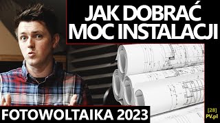 Jak dobrać moc instalacji fotowoltaicznej  aktualizacja 2023 nowe zasady fotowoltaika [upl. by Parette609]