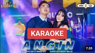 ANGIN Karaoke Laila Ayu amp Irwan  SIMPATIK MUSIK  No Vocal [upl. by Feliks908]