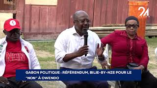 GABON POLITIQUE RÉFÉRENDUM BILIEBYNZE POUR LE quotNONquot À OWENDO [upl. by Annasus123]