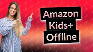 Can you use Amazon Kids offline [upl. by Lahcim]