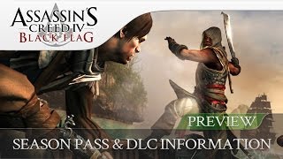 Assassins Creed 4 Black Flag  Season Pass amp Freedom Cry DLC Information [upl. by Nahtanoy217]