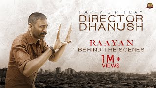 RAAYAN  Exclusive Behind The Scenes  Happy Birthday Director Dhanush  Sun Pictures [upl. by Quintessa372]