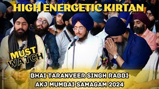 High Energetic Kirtan।। Bhai Taranveer Singh Raabi।। AKJ Mumbai Samagam 2024।। [upl. by Sherlocke]