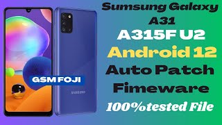 Samsung Galaxy A31  SMA315F BIT2 Auto Patch Firmware OS12 Free  No Lost Network GSM FOJI [upl. by Ellienad]