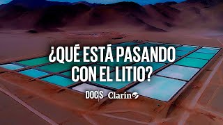 ¿QUÉ ESTÁ PASANDO CON EL LITIO  Clarín Docs [upl. by Madaras]