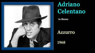 Adriano Celentano  Azzurro DEStereo [upl. by Sosthena397]