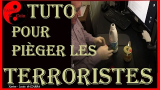 Tuto pour Piéger les Terroristes [upl. by Regor]