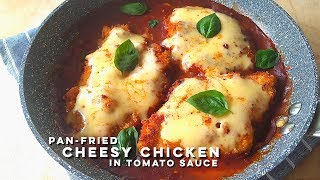 PanFried Cheesy Chicken in Tomato Sauce  NoBake and One Pan Chicken Recipe [upl. by Mikahs]