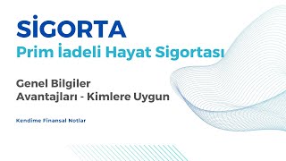 27 Prim İadeli Hayat Sigortası Genel Bilgiler Avantajları Kimler Yaptırmalı [upl. by Socram333]