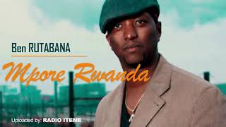 BEN RUTABANA  Mpore Rwanda [upl. by Erised960]