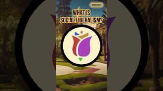 What Is Social Liberalism [upl. by Keyser]