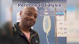 Peritoneal Dialysis PD a detailed guide on how to do manual exchanges dialysis pd homedialysis [upl. by Babs617]