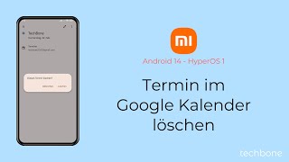 Termin im Google Kalender löschen  Xiaomi Android 14  HyperOS 1 [upl. by Otilrac212]