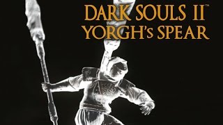 Dark Souls 2 Yorghs Spear Tutorial dual wielding w power stance [upl. by Hubey570]