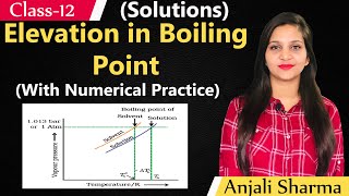 Elevation in Boiling point with NUMERICALEbullioscopyColligative propertySolutionsClass12 [upl. by Akehsal]