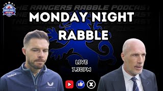 LIVE 730pm  Monday Night Rabble  2924  Rangers Rabble Podcast [upl. by Mall]