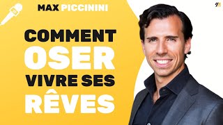 Comment oser vivre ses reves par Max PICCININI [upl. by Ahsiuqat]