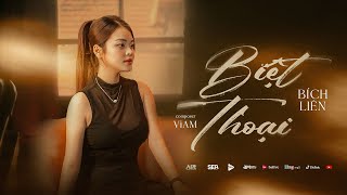 BIỆT THOẠI  BÍCH LIÊN X VIAM  OFFICIAL MUSIC VIDEO  Nếu lúc trước mình đừng buông đôi tay [upl. by Clarisa]