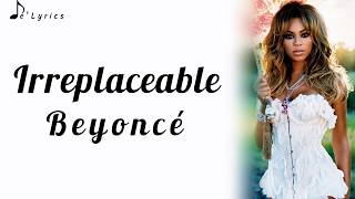 Irreplaceable  Beyoncé Lyrics [upl. by Lawlor]