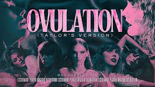 OVULATION TAYLOR’S VERSION MEGAMIX – Taylor Swift’s 𝓯𝓻𝓮𝓪𝓴𝓲𝓮𝓼𝓽 Songs Mashup  by AID [upl. by Ramey]