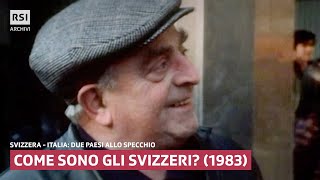 Come sono gli svizzeri 1983  Svizzera  Italia due paesi allo specchio  RSI Archivi [upl. by Ardnikat]