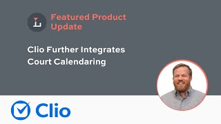 Clio Further Integrates Court Calendar Rules [upl. by Madanhoj]