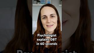 Psychologist explains DBT in 60 seconds [upl. by Elinnet746]