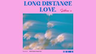 LONG DISTANCE LOVE  SEKHON X Official Audio Navv Music Injector [upl. by Airetahs]