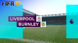 FIFA 17  Liverpool vs Burnley FC  Anfield [upl. by Revorg610]