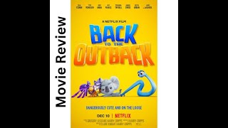 Back to the Outback 2021 Movie Review [upl. by Rufina719]