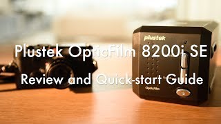 Plustek 8200i ft Silverfast SE  Film scanner  Review and QuickStart Guide [upl. by Adle270]