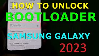 How to Unlock Bootloader Samsung Galaxy Devices in 2023 [upl. by Adirehs]