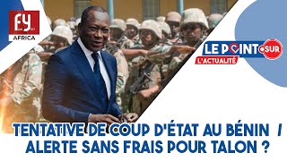 TENTATIVE DE COUP DÉTAT AU BÉNIN  ALERTE SANS FRAIS POUR TALON [upl. by Anahsit890]