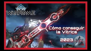 Como Conseguir la Vitrica en Warframe 2023 Facil y Rápido [upl. by Aihtnic]